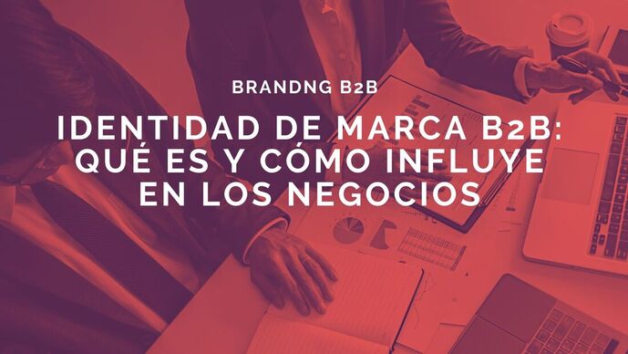 identidad-marca-b2b-branding-negocios